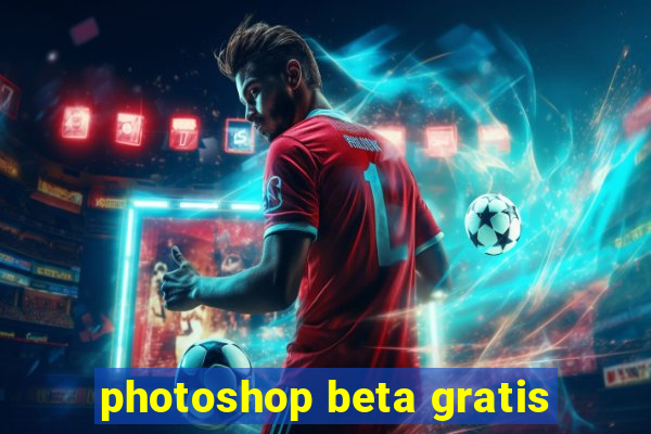 photoshop beta gratis